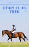 [Woodbury Pony Club 03] • Pony Club Trek